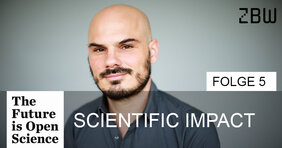 The Future is Open Science Folge 5: Scientific Impact
