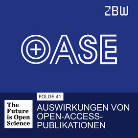 The Future is Open Science: Folge 41 |Auswirkungen von Open-Access-Publikationen 