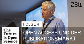 The Future is Open Science - FOS04 Open Access und der Publikationsmarkt